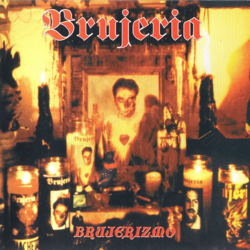 Brujeria - Brujerizmo